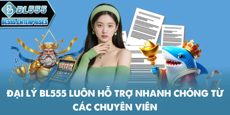 dai-ly-bl555-luon-ho-tro-nhanh-chong-tu-cac-chuyen-vien