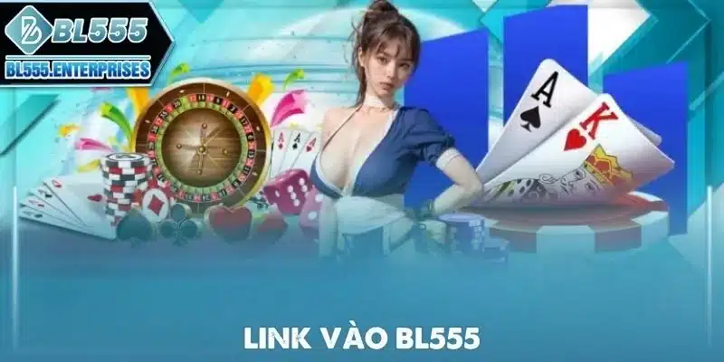link-vao-bl555-khong-chan