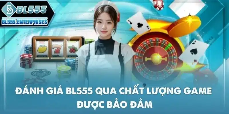 danh-gia-bl555-qua-chat-luong-game