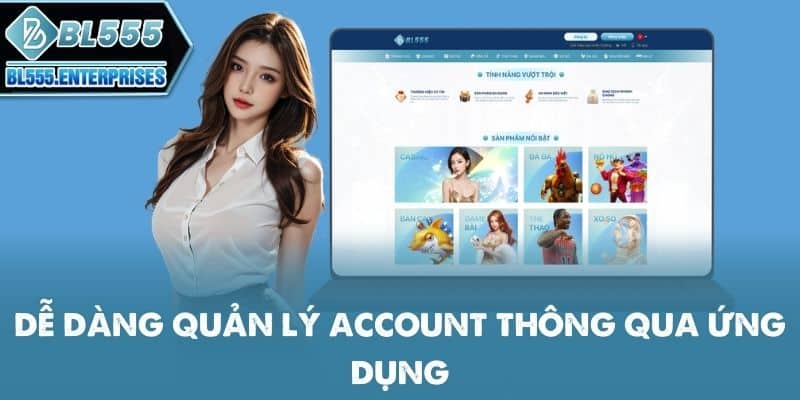 de-dang-quan-ly-account-thong-qua-ung-dung