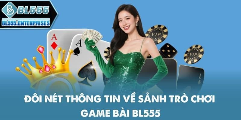 doi-net-thong-tin-ve-sanh-tro-choi-game-bai-bl555