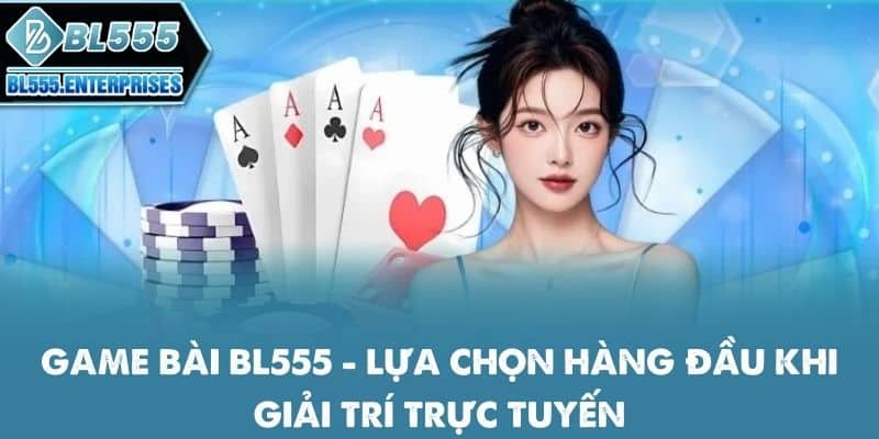 game-bai-bl555