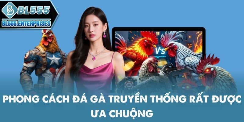 phong-cach-da-ga-truyen-thong-rat-duoc-ua-chuong