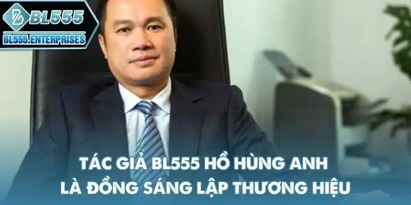 tac-gia-bl555-ho-hung-anh