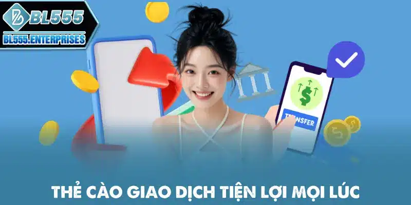 the-cao-giao-dich-tien-loi-moi-luc